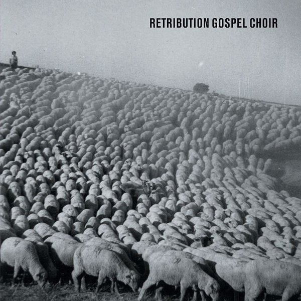 Retribution Gospel Choir cover