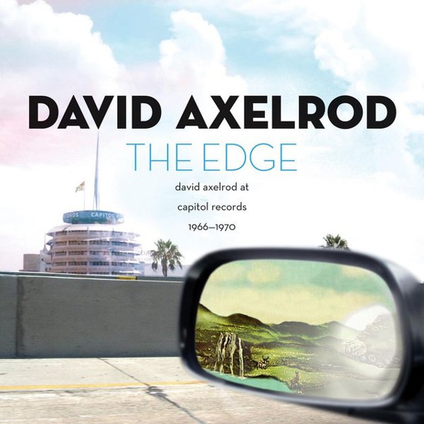 The Edge: David Axelrod At Capitol Records 1966-1970 album cover