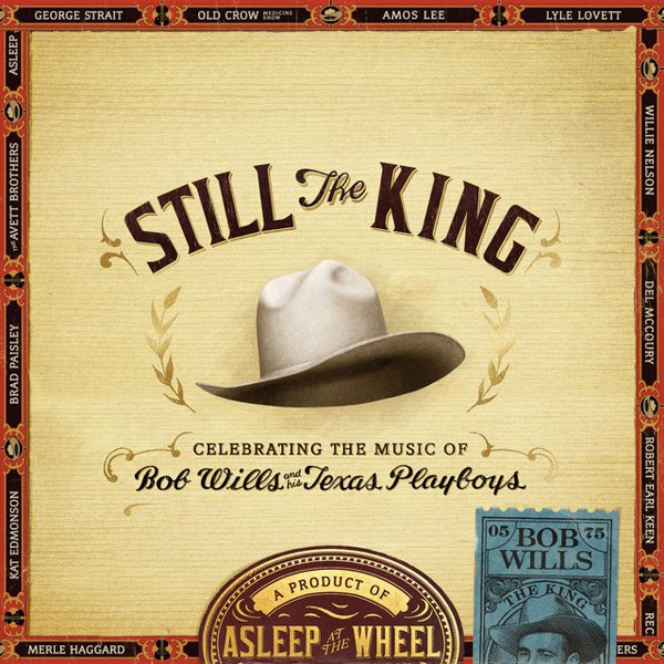 Still the King: Celebrating the Music of Bob Wills and His Texas Playboys album cover