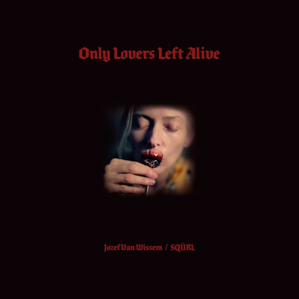 Only Lovers Left Alive (Original Motion Picture Soundtrack) cover