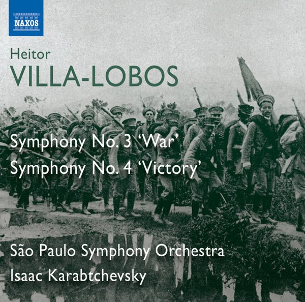 Villa-Lobos: Symphony No. 3 ‘War’; Symphony No. 4 ‘Victory’ cover