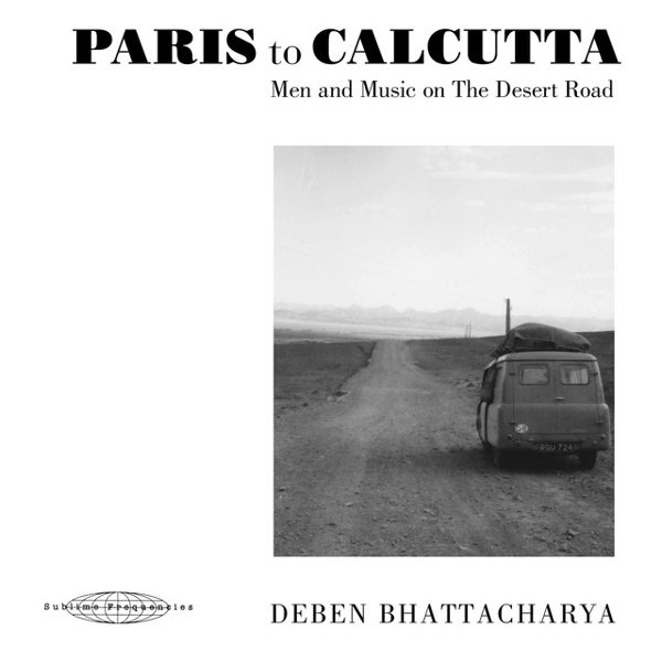 Paris to Calcutta: Men and Music on the Desert Road cover