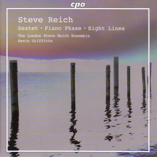 Steve Reich: Sextet; Piano Phase; Eight Lines album cover