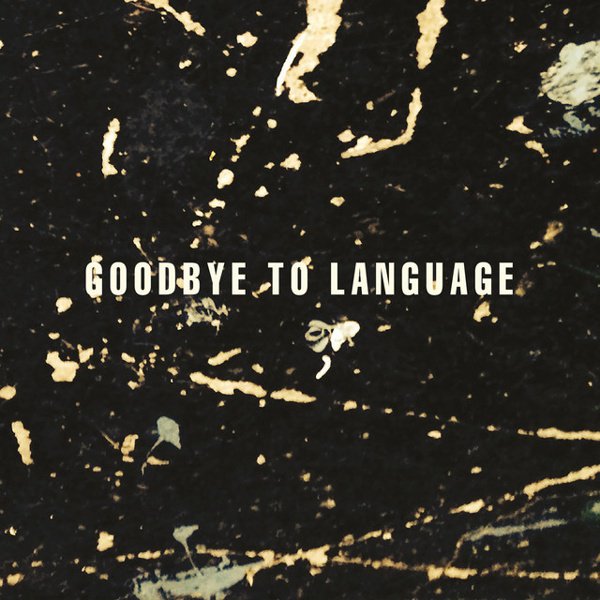 Goodbye to Language cover