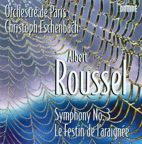  Roussel: Symphony No. 3; Le Festin de l&#8217;araignée cover