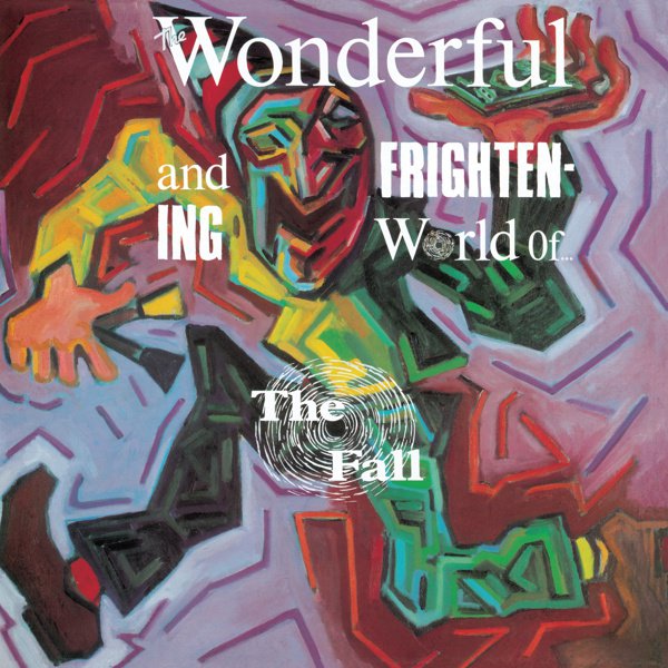 The Wonderful & Frightening World of the Fall cover