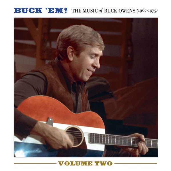 Buck ‘Em!: The Music of Buck Owens, 1967-1975: Vol. 2 cover
