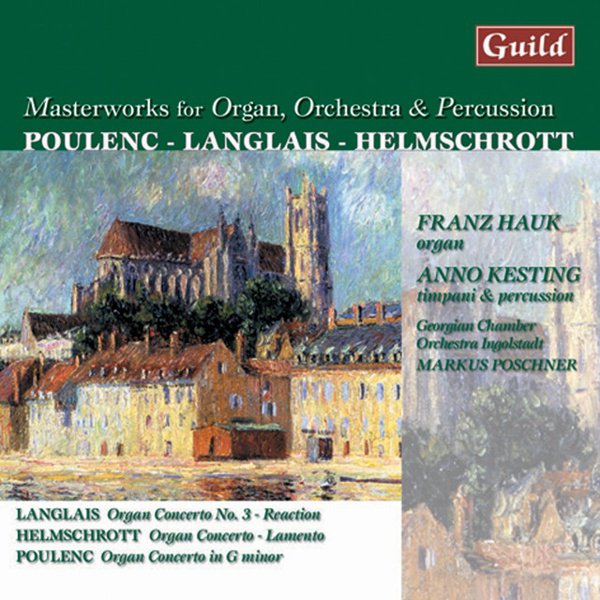 Masterworks for Organ, Orchestra & Percussion by Poulenc, Langlais, Helmschrott cover