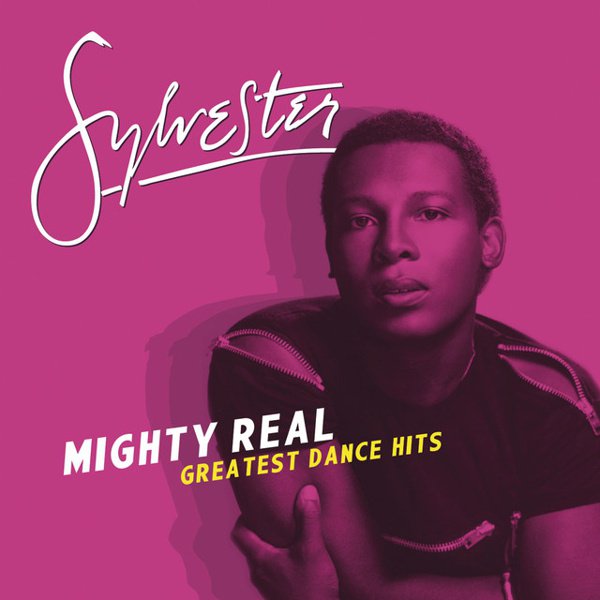 Mighty Real: Greatest Dance Hits cover