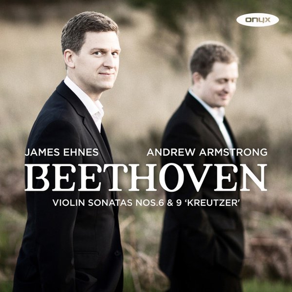 Beethoven: Violin Sonatas Nos. 6 & 9 ‘Kreutzer’ album cover
