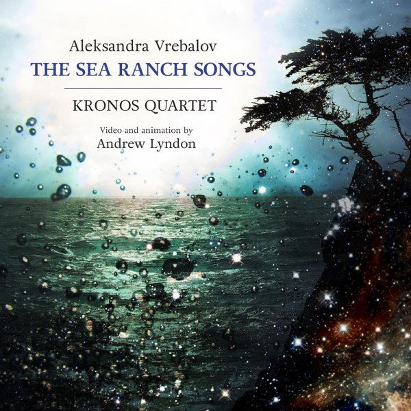 Aleksandra Vrebalov: The Sea Ranch Songs cover
