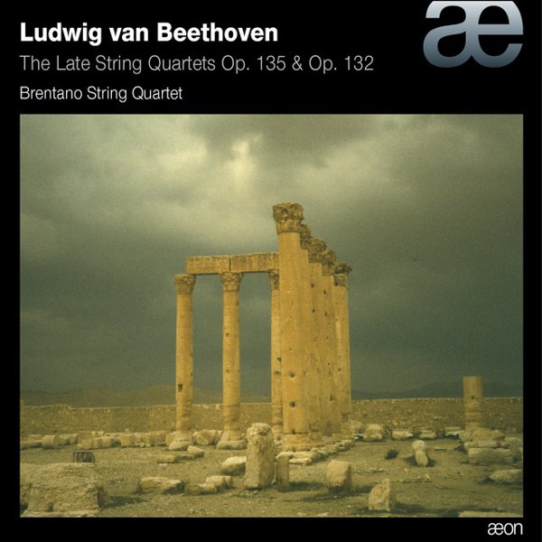 Beethoven: The Late String Quartets, Opp. 135 & 132 cover
