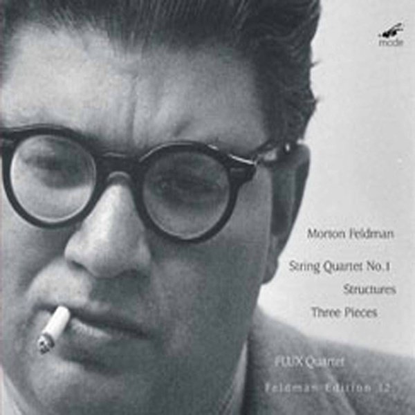 Feldman: String Quartet No. 1; Structures; Three Pieces album cover
