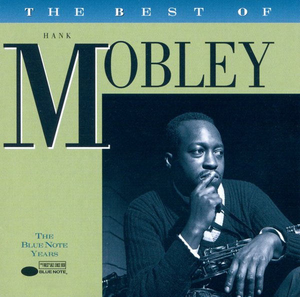 The Blue Note Years: The Best of Hank Mobley cover