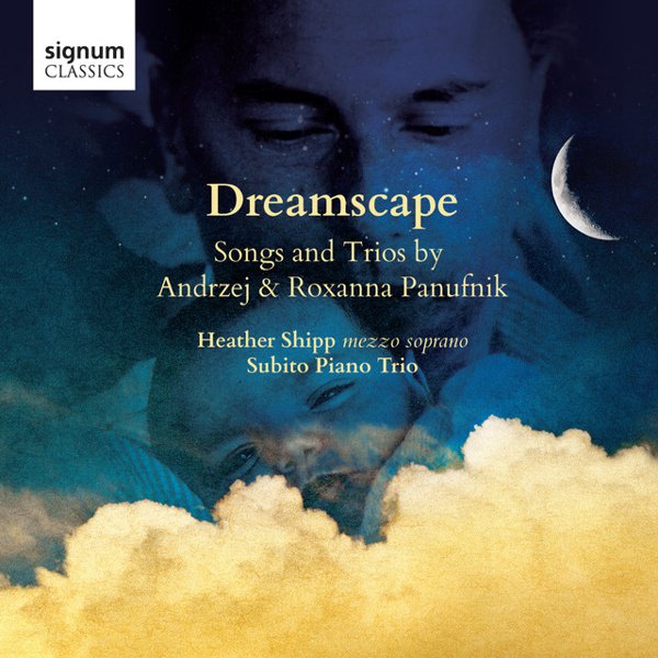 Dreamscape: Songs and Trios by Andrzej & Roxanna Panufnik cover