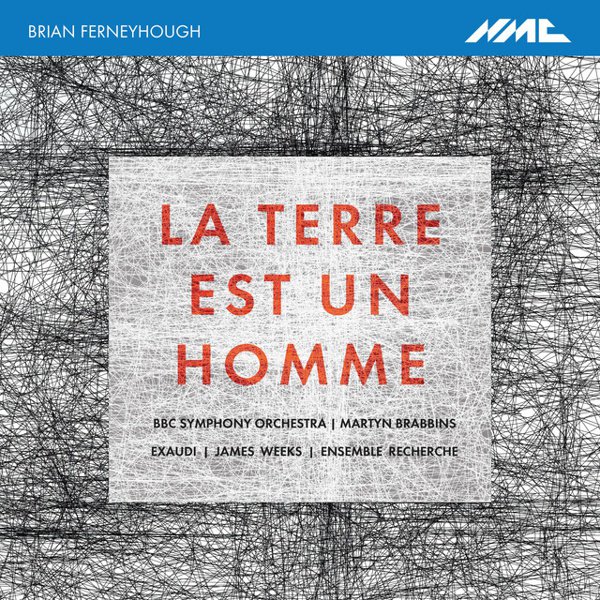 Brian Ferneyhough: La Terre Est un Homme album cover