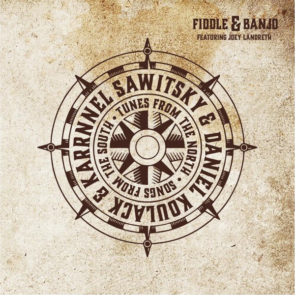 Fiddle & Banjo: Tunes From The North, Songs From The South cover