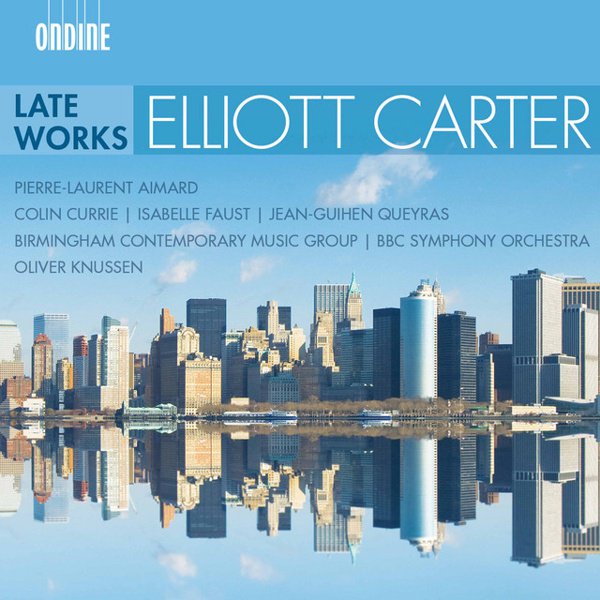 Elliott Carter: Late Works cover