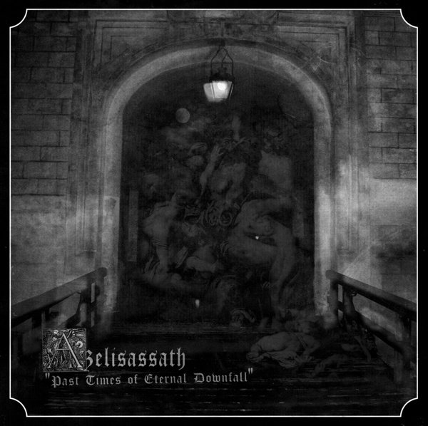 Past Times Of Eternal Downfall album cover
