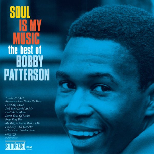 Soul Is My Music: The Best of Bobby Patterson cover