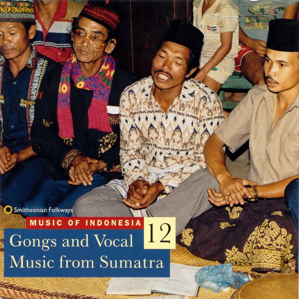 Music of Indonesia, Vol. 12: Gongs and Vocal Music from Sumatra cover