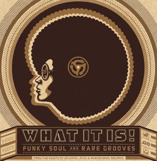 What It is! Funky Soul and Rare Grooves: 1967-1977 album cover