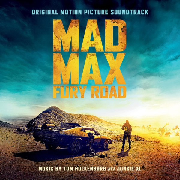 Mad Max: Fury Road [Original Soundtrack] album cover