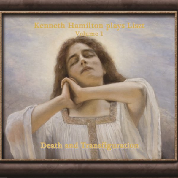 Kenneth Hamilton plays Liszt, Vol. 1: Death and Transfiguration cover