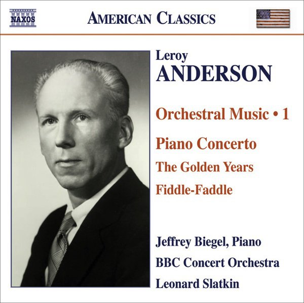 Anderson, L.: Orchestral Music, Vol. 1 - Piano Concerto in C Major / the Golden Years / Fiddle-Faddle cover
