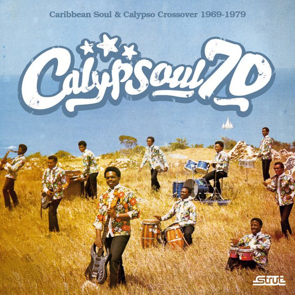 Calypsoul 70: Caribbean Soul and Calypsoul Crossover 1969-1979 album cover