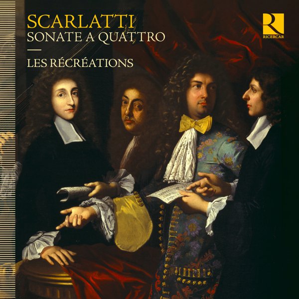 Alessandro, Francesco & Domenico Scarlatti: Sonate a quattro cover