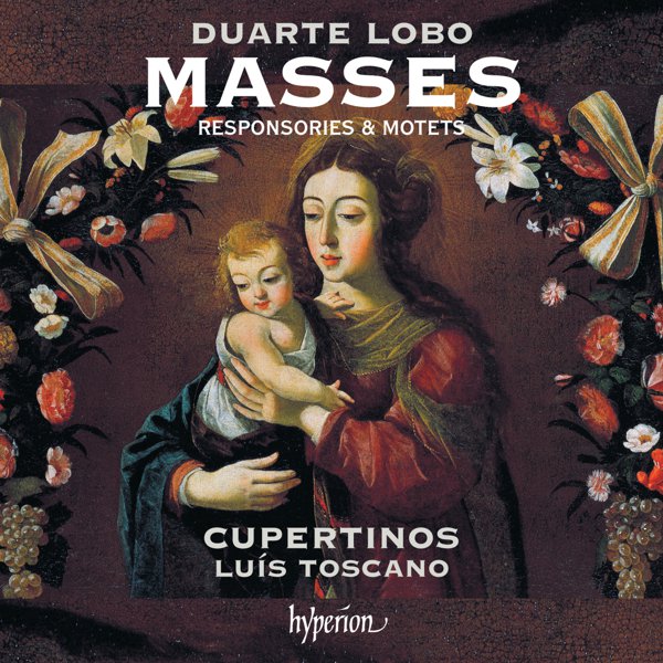 Duarte Lobo: Masses, Responsories & Motets cover