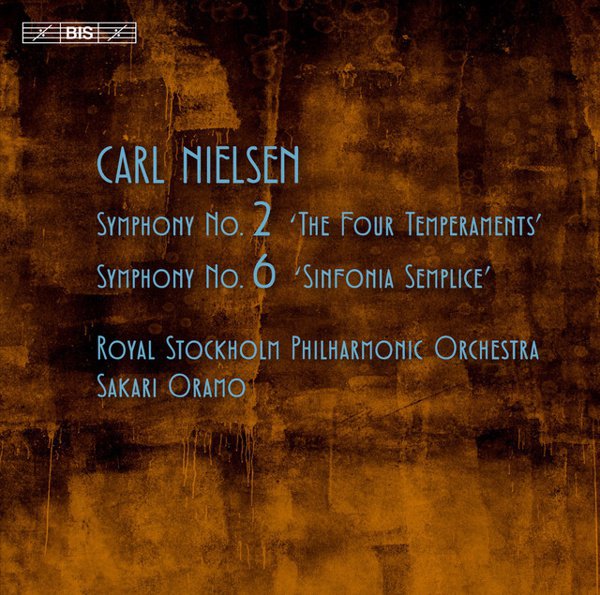 Carl Nielsen: Symphony No. 2 ‘The Four Temperaments’; Symphony No. 6 ‘Sinfonia Semplice’ cover
