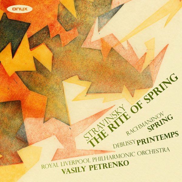 Stravinsky: The Rite of Spring; Rachmaninov: Spring; Debussy: Printemps album cover
