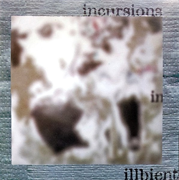 Incursions In Illbient cover