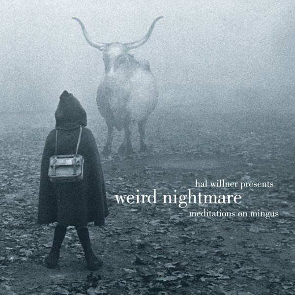 Weird Nightmare (Meditations On Mingus) album cover