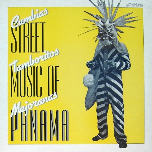 Street Music  of Panama - Cumbias, Tamboritos, Mejoranas cover