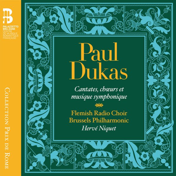 Dukas: Cantates, chœurs et musique symphonique album cover