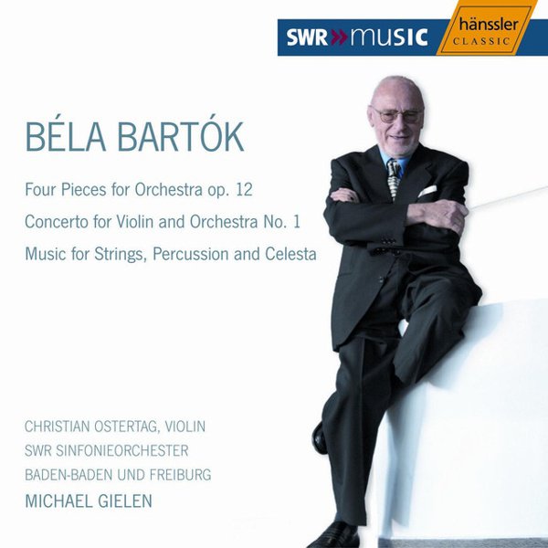 Bartók: Four Pieces for Orchestra, Op. 12; Concerto for Violin and Orchestra No. 1; Music for Strings, Percussion and cover