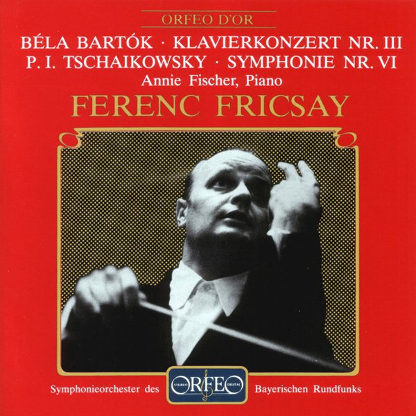 Béla Bartók: Klavierkonzert Nr. III; Tschaikowsky: Symphony Nr. VI cover