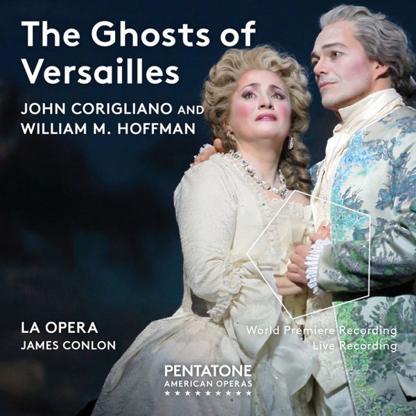 John Corigliano & William M. Hoffman: The Ghosts of Versailles cover