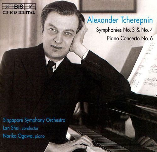 Alexander Tcherepnin: Symphonies Nos. 3 & 4; Piano Concerto No. 6 cover