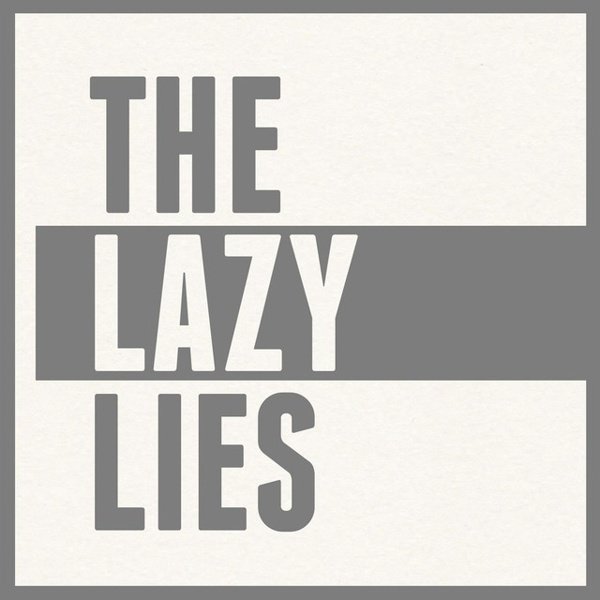 The Lazy Lies album cover