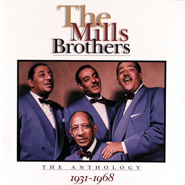 The Mills Brothers: The Anthology (1931-1968) album cover