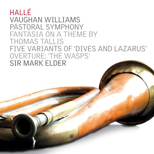 Vaughan Williams: Pastoral Symphony; Fantasia on a Theme by Thomas Tallis; Five Variants of “Dives and Lazarus”; Overture “The Wasps” album cover