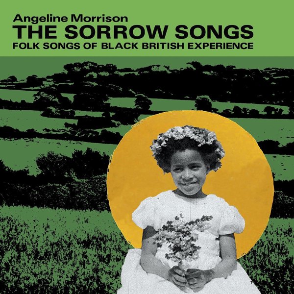 The Sorrow Songs (Folk Songs of Black British Experience) cover