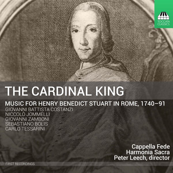 The Cardinal King: Music for Henry Benedict Stuart in Rome (1740-91) cover