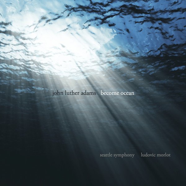 John Luther Adams: Become Ocean album cover