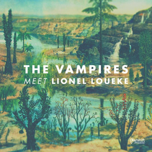 The  Vampires Meet Lionel Loueke cover