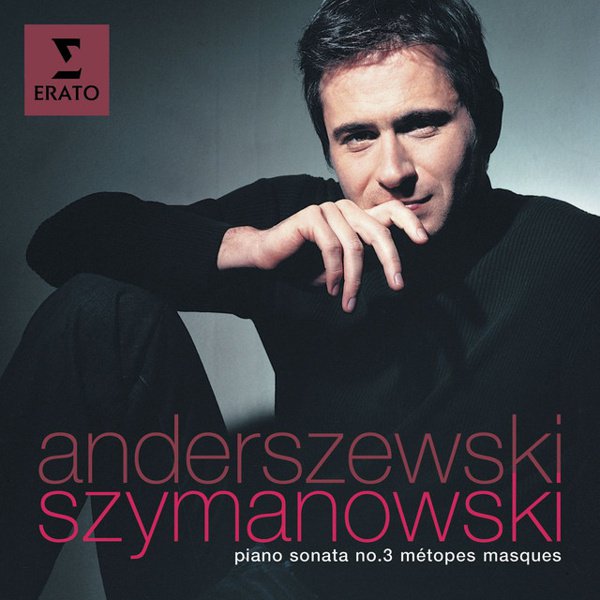 Szymanowski: Piano Sonata No. 3; Métopes; Masques cover